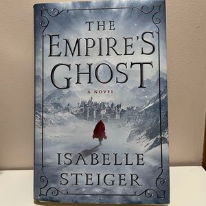 🔥 The Empire’s Gost a Novel by Isabelle Steiger 🔥